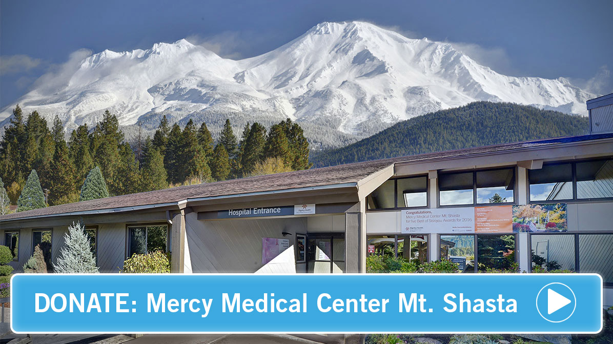 Mercy Medical Center Mt. Shasta with button on top